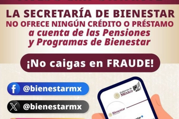 Bienestar alerta sobre fraudes en programas sociales y pensiones.