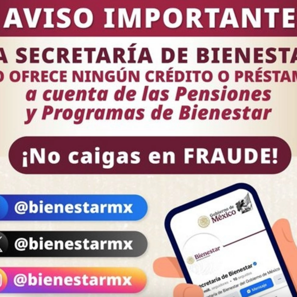 Bienestar alerta sobre fraudes en programas sociales y pensiones.
