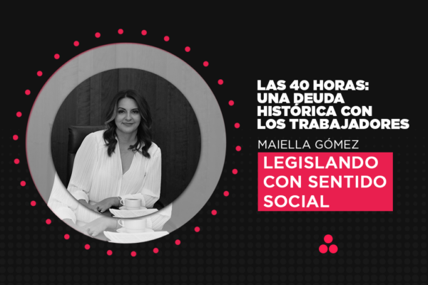 LAS 40 HORAS: UNA DEUDA HISTÓRICA CON LOS TRABAJADORES.