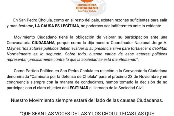 MC decidió mantenerse al margen de la "Caminata por la Defensa de Cholula", argumentando que su presencia podría desvirtuar un llamado que, insisten, debe permanecer plenamente ciudadano.