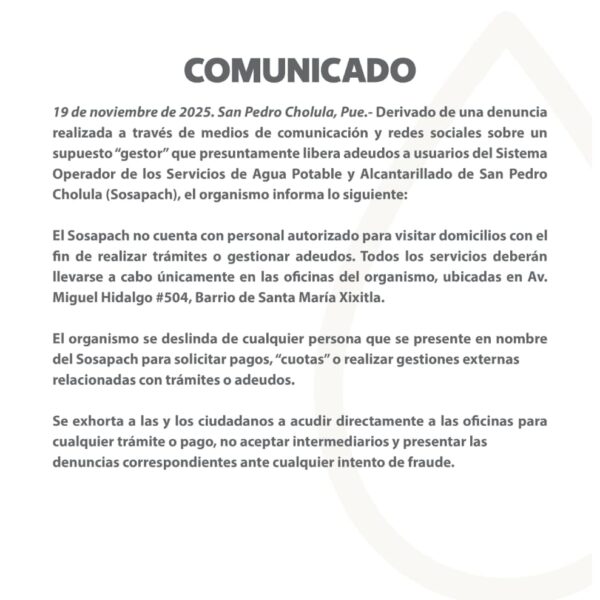 Sosapach advierte sobre un presunto gestor que ofrece liberar adeudos. Ninguna persona está autorizada para realizar trámites o cobros fuera de las oficinas del organismo.