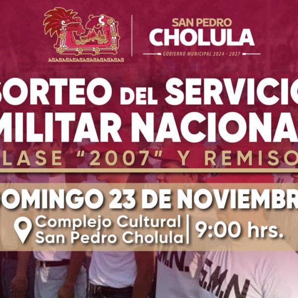 El Gobierno Municipal de San Pedro Cholula convocó a los jóvenes nacidos en 2007 a participar en el Sorteo del Servicio Militar Nacional, que se llevará a cabo el 23 de noviembre en el Complejo Cultural.