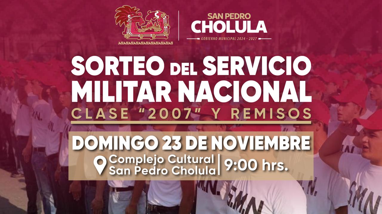 San Pedro Cholula realizará el Sorteo del Servicio Militar para jóvenes de la clase 2007