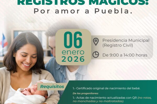 Autoridades estatales y municipales impulsan el Registro Mágico “Por Amor a Puebla” para garantizar el derecho a la identidad de niñas y niños en Texmelucan.