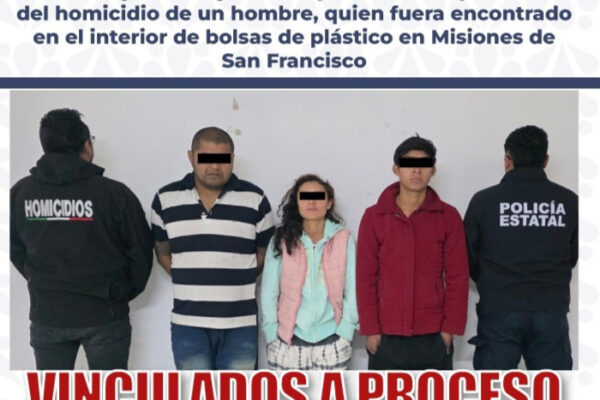 FGE vinculó a proceso a dos hombres y una mujer por el homicidio de un hombre cuyo cuerpo fue hallado embolsado en un contenedor en Misiones de San Francisco, Coronango.