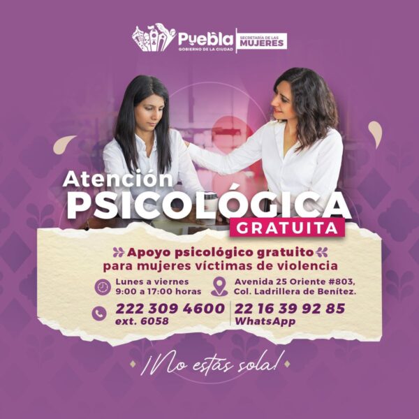 El Ayuntamiento de Puebla reforzó la atención jurídica y psicológica gratuita para mujeres.