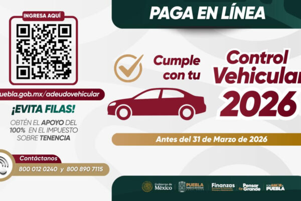 El pago del Control Vehicular 2026 ya está disponible en Puebla, clave para mantener el beneficio del apoyo total en la tenencia. IMAGEN: SPFA.