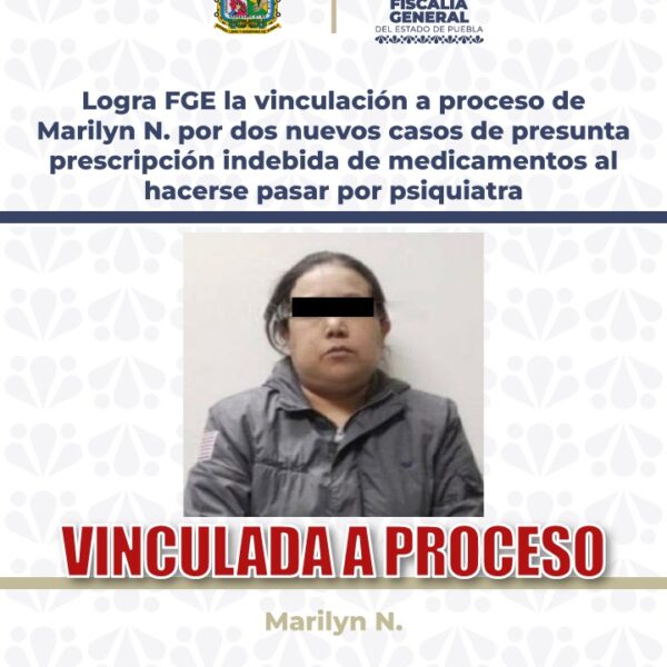 Nuevas denuncias llevaron a la Fiscalía de Puebla a reforzar la investigación contra Marilyn N., por brindar atención psiquiátrica y recetar medicamentos controlados sin contar con la especialidad correspondiente. IMAGEN: Fiscalía de Puebla.